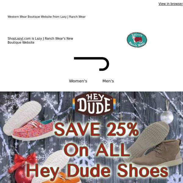 LAST CALLS! SAVE 25% off ALL Hey Dude Shoes - Men's Women's Kids