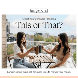 Which Brü Was Made For You?