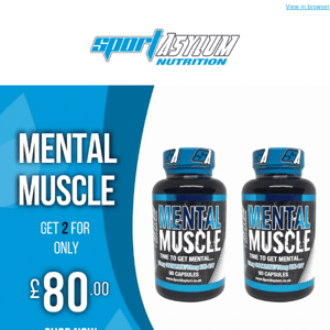 😲 Mental Muscle 2 for £80