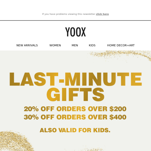 Last-minute gifts? Get 20% & 30% OFF (almost) everything - also for KIDS!