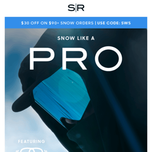 Snow Like a Pro. Save Like a Pro.