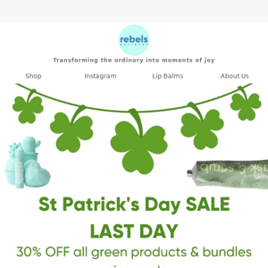 LAST CHANCE for 30% OFF 🍀