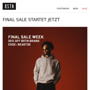 Final Sale | 30% auf BEASTIN & BSTN Brand 💥