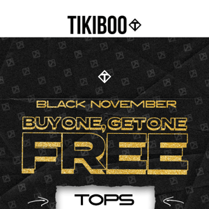 BUY ONE GET ONE FREE ON ALL TOPS!