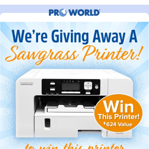 Win A Sawgrass Sublimation Printer!
