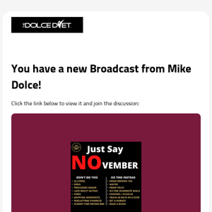 📣 New Broadcast from Mike Dolce: JUST SAY NO-vember!!!