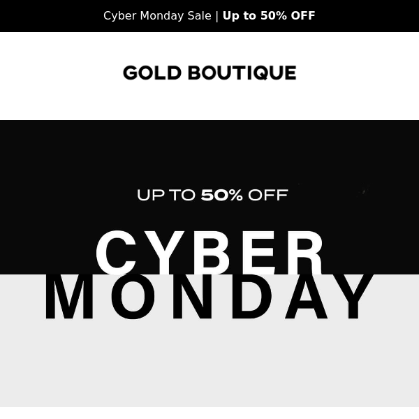 Last chance sale! Up to 50% OFF Cyber Monday