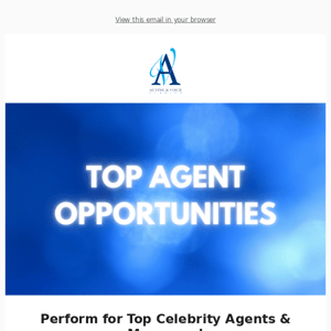  Perform for Celebrity Agents! ⭐️