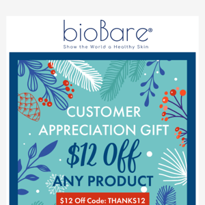 Thanks for being a fan of BioBare - Here's $12 off your order!