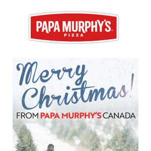 Merry Christmas from Papa Murphy's!