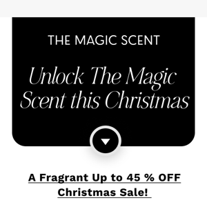 A fragrant up to 45 % OFF Christmas Sale!