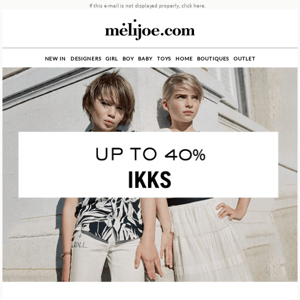 Up to 40% off on a large selection of items from the IKKS