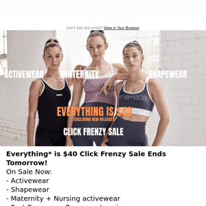 $40 Sale Ends Tomorrow! Click Frenzy Maternity + Activewear + Shapewear + Post Partum