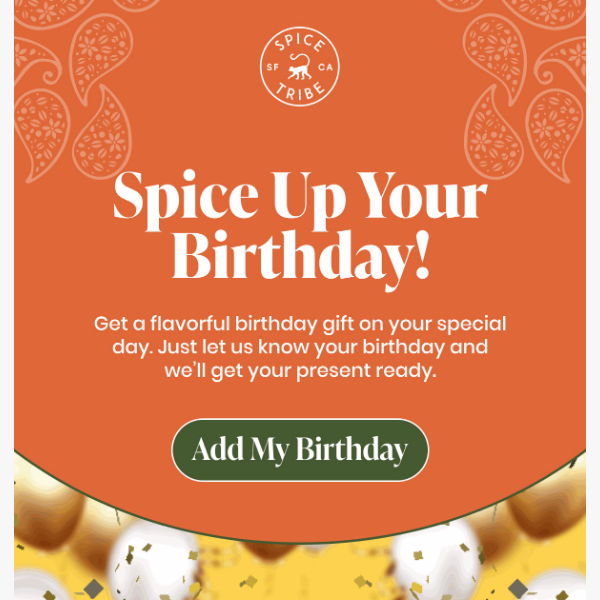 Enjoy A Spice Tribe Gift On Your Birthday! 🎂🌶️