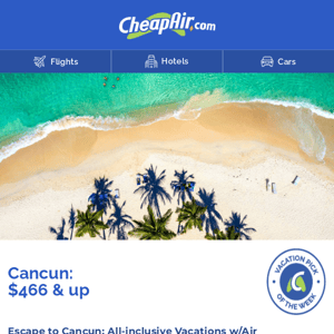 $466+ // Cancun All-Inclusive Vacation w/Airfare