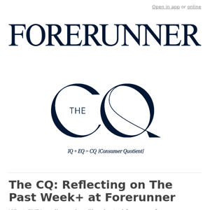 The CQ: Reflecting on The Past Week+ at Forerunner