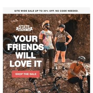 It's more fun to ride with friends: Up To 30% Off