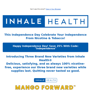 Your Independence From Nicotine & Tobacco: Save 25% This Independence Day + New Flavors of Anti-Cigarette® Now Available