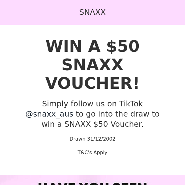WIN A $50 SNAXX VOUCHER!