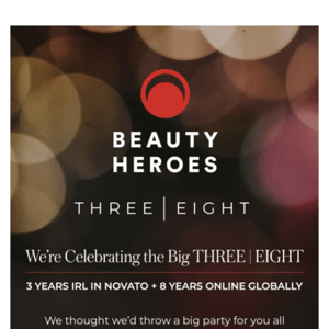 Beauty Heroes Turns THREE | EIGHT 🎂