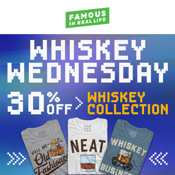 Whiskey Wednesday 🥃 30% Off Whiskey Tees