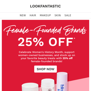 25% Off Female-Founded Brands! 👭