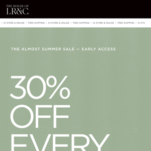 Private access to 30% off starts now