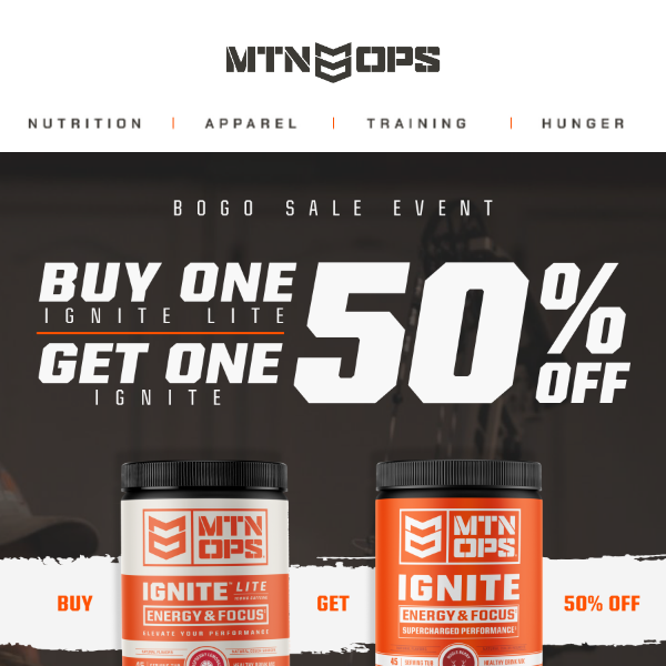 Buy one IGNITE Lite and get 50% off IGNITE!