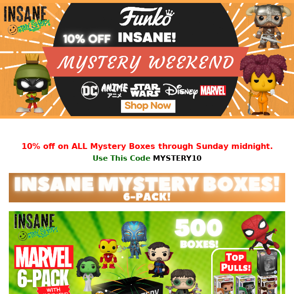 🎁Take 10% off on ALL Insane Mystery Boxes🎁 + 🍬Candy sets of 3 + 270+ vaulted pops were just added!