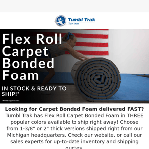 We have Carpet Bonded Foam in stock! 👀