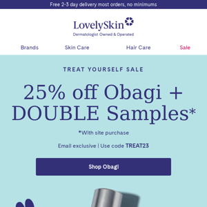 Last call! 25% off Obagi + DOUBLE Samples ends tonight
