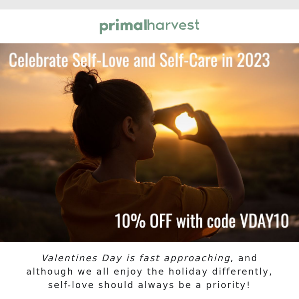 Celebrate self-care with 10% OFF for Valentines Day