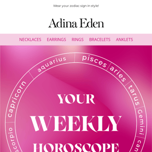 You're Weekly Horoscope!