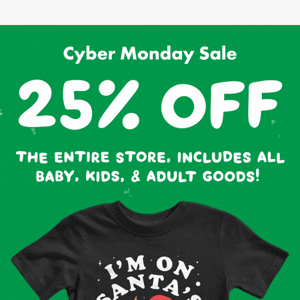 25% OFF SALE ENDS SOON! 👶🎄