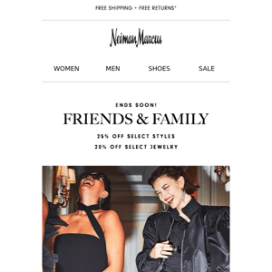 Friends & Family is happening: 25% off + 20% off jewelry