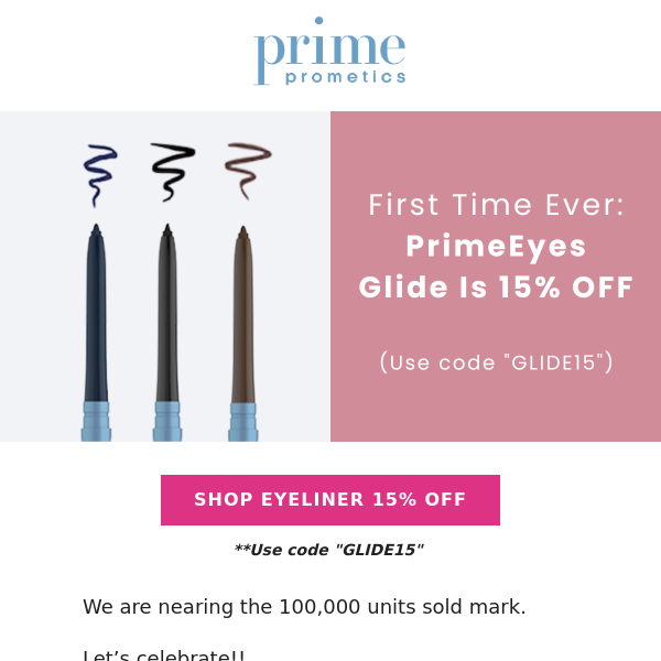 Shop PrimeEyes Glide 15% OFF.