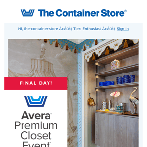 FINAL DAY! Save On Premium Avera Closets