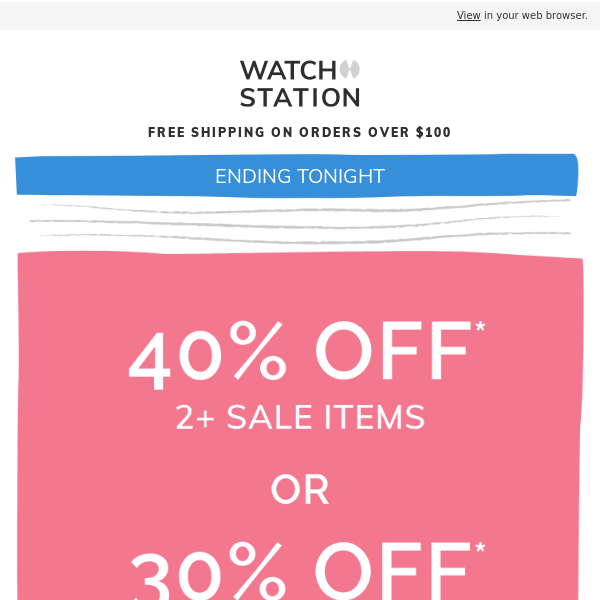 Final Hours To Save Up To 40 Off Watch Station