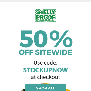 Stock up on Smelly Proof for 50% off 💚