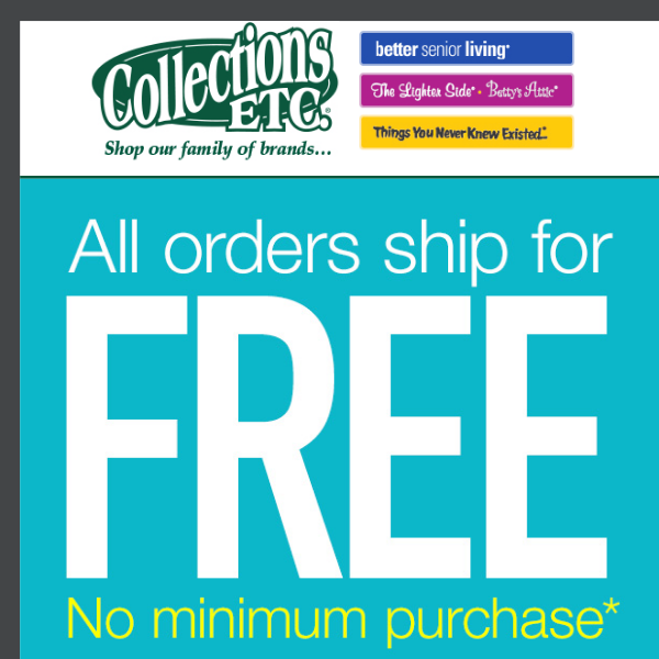 Free Shipping for You – No Minimum Purchase Required!