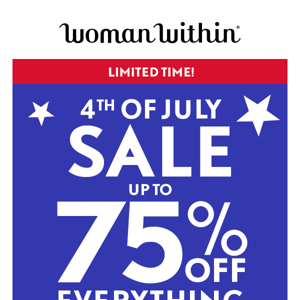 💥 Cue The Fireworks! Up To 75% Off EVERYTHING!