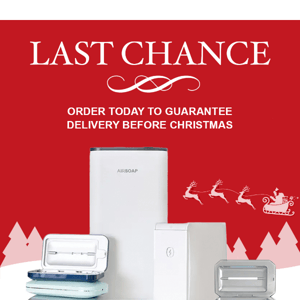 Last Chance - Guaranteed Christmas Delivery!