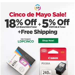 🍹 Cinco de Mayo Fiesta: 18% Off Generic, 5% Off Genuine Ink cartridges