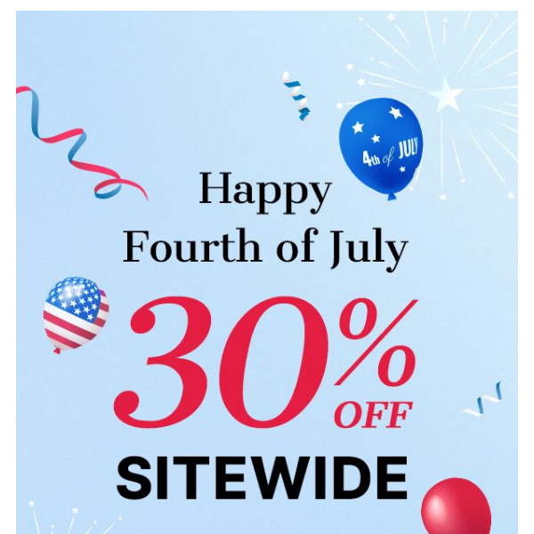 🎆4th of July Sale: 30% Off Sitewide!