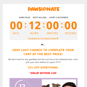 It's not too late! 12h left for 15% OFF SITEWIDE ⚠️💸 🐶🐶🐶 HURRY UP BEFORE IT'S GONE