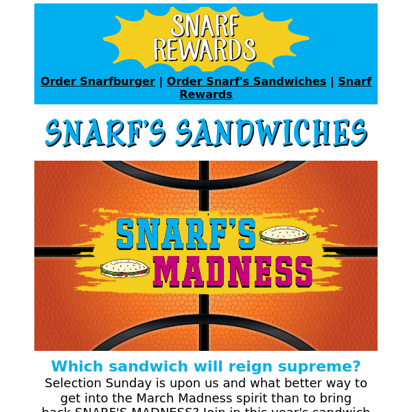 WIN a $50 gift card if you get 1st place in Snarf's Madness!