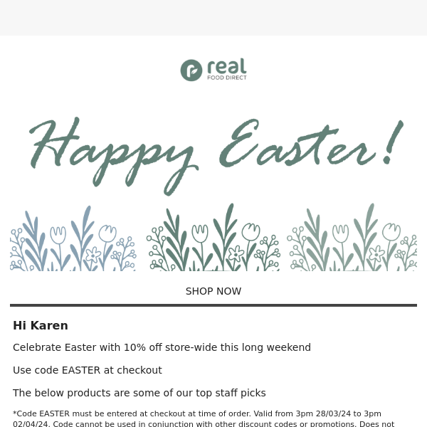 Real Food Direct ..  Easter Long Weekend 10% Off Store-wide