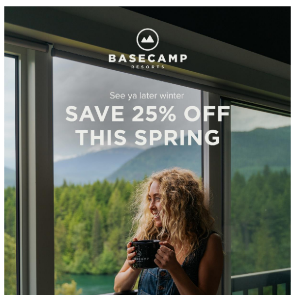 Spring is that you? | Save 25% during our Spring Sale