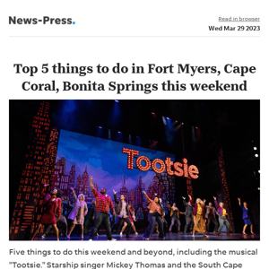 News alert: Top 5 things to do in Fort Myers, Cape Coral, Bonita Springs this weekend