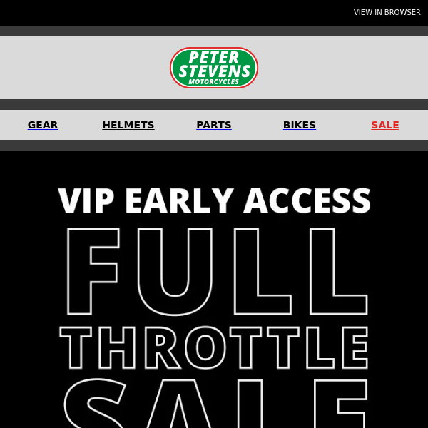 20% OFF ALL GEAR, ACCESSORIES, PARTS - EXCLUSIVE VIP EARLY ACCESS - Full Throttle Sale - NOW ON!!